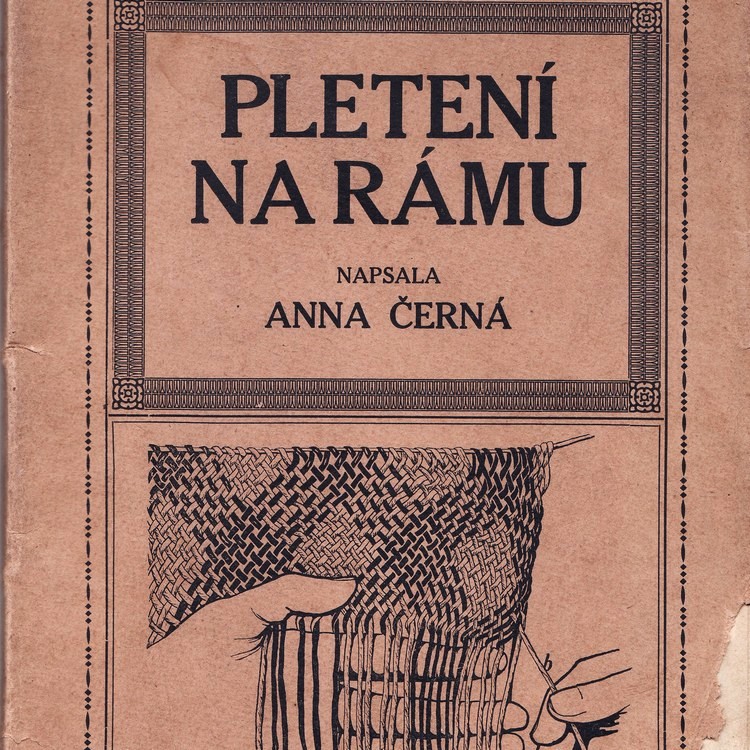 Anna Černá - Pletení na rámu