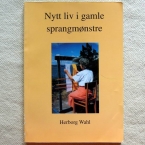 Herborg Wahl - Nytt liv i gamle...